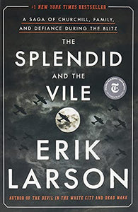 The Splendid and the Vile (Used Hardcover) - Erik Larson