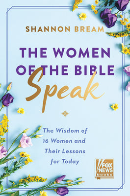 The Women of the Bible Speak (Used Hardcover) - Shannon Bream