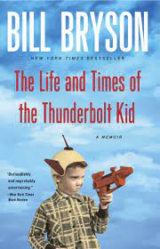 The Life and Times of the Thunderbolt Kid (Used Paperback) - Bill Bryson