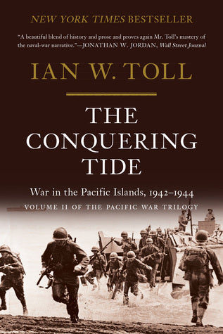 The Conquering Tide: War in the Pacific Islands, 1942-1944 (Used Paperback) - Ian W. Toll