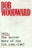 Veil: The Secret Wars of the CIA 1981-1987 - Bob Woodward