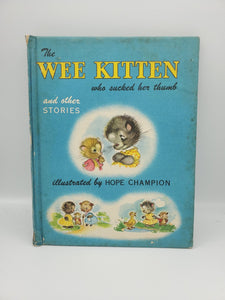 The Wee Kitten Who Sucked Her Thumb and Other Stories - Hope Champion (HC, 1948)