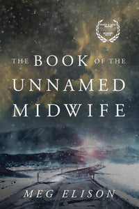 The Book of the Unnamed Midwife (Used Book) - Meg Elison