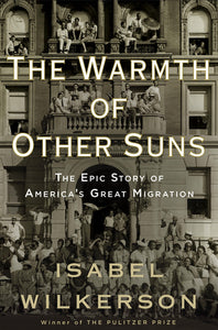 The Warmth of Other Suns: The Epic Story of America's Great Migration (Used Paperback) - Isabel Wilkerson