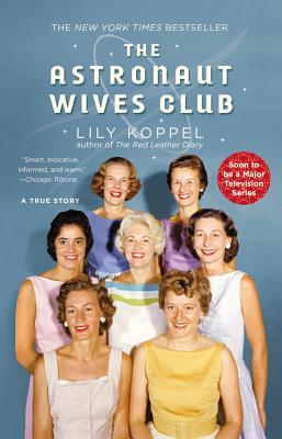 The Astronaut Wives Club (Used Paperback) - Lily Koppel