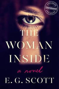 The Woman Inside (Used Hardcover) - E. G. Scott