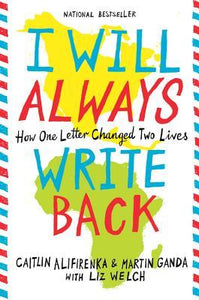 I Will Always Write Back (Used Paperback) - Caitlin Alifirenka & Martin Ganda & Liz Welch