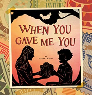 When You Gave Me You (Used Book) - Clay Rice